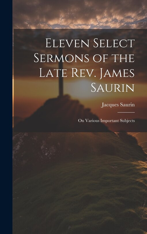 Couverture_Eleven Select Sermons of the Late Rev. James Saurin