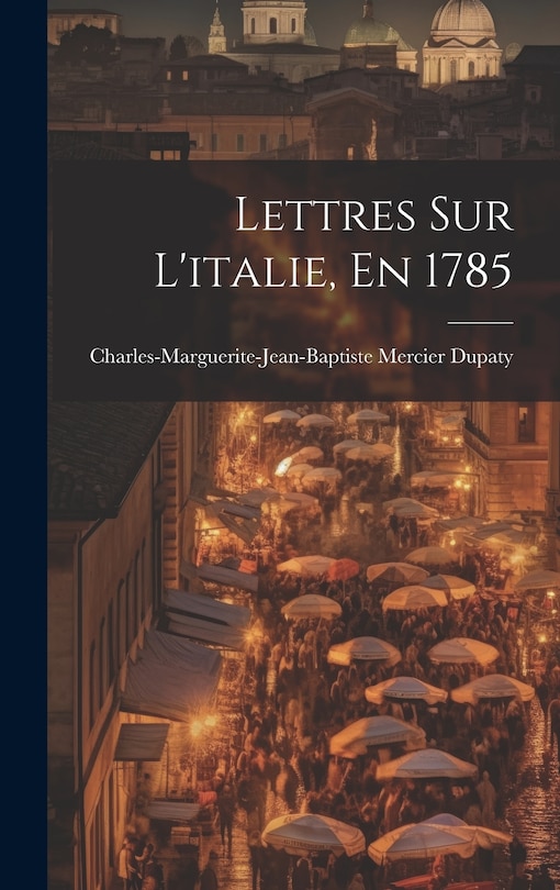 Front cover_Lettres Sur L'italie, En 1785