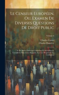 Couverture_Le Censeur Européen, Ou, Examen De Diverses Questions De Droit Public