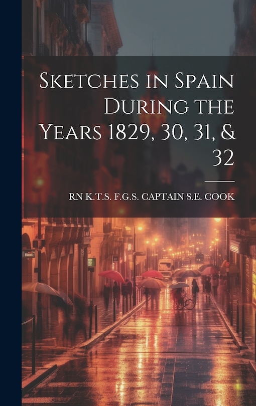 Front cover_Sketches in Spain During the Years 1829, 30, 31, & 32