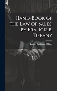Front cover_Hand-Book of the Law of Sales, by Francis B. Tiffany