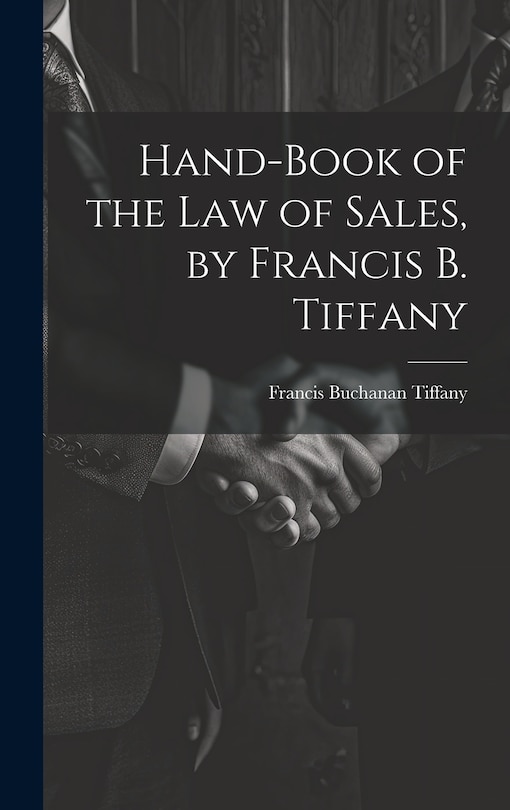 Front cover_Hand-Book of the Law of Sales, by Francis B. Tiffany
