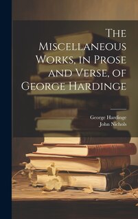 Front cover_The Miscellaneous Works, in Prose and Verse, of George Hardinge