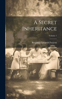 Couverture_A Secret Inheritance; Volume 1