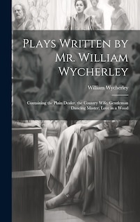 Couverture_Plays Written by Mr. William Wycherley