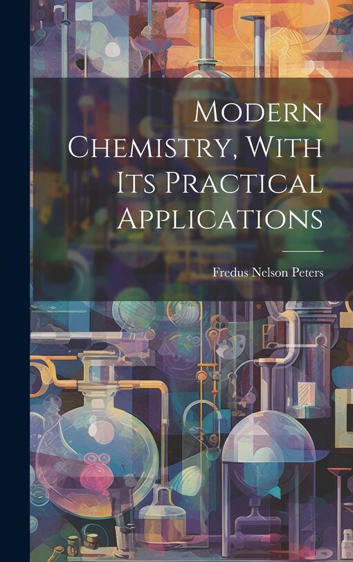 Couverture_Modern Chemistry, With Its Practical Applications