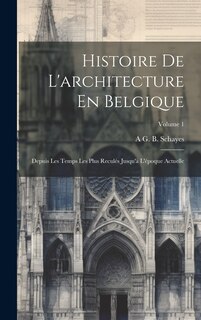 Couverture_Histoire De L'architecture En Belgique