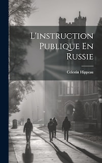 Front cover_L'instruction Publique En Russie