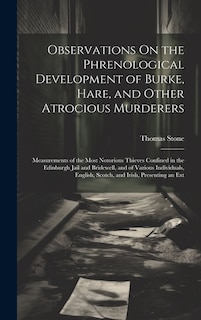 Front cover_Observations On the Phrenological Development of Burke, Hare, and Other Atrocious Murderers