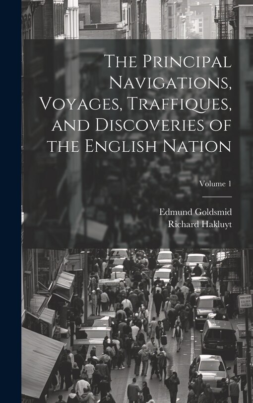 Front cover_The Principal Navigations, Voyages, Traffiques, and Discoveries of the English Nation; Volume 1