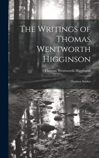 Front cover_The Writings of Thomas Wentworth Higginson
