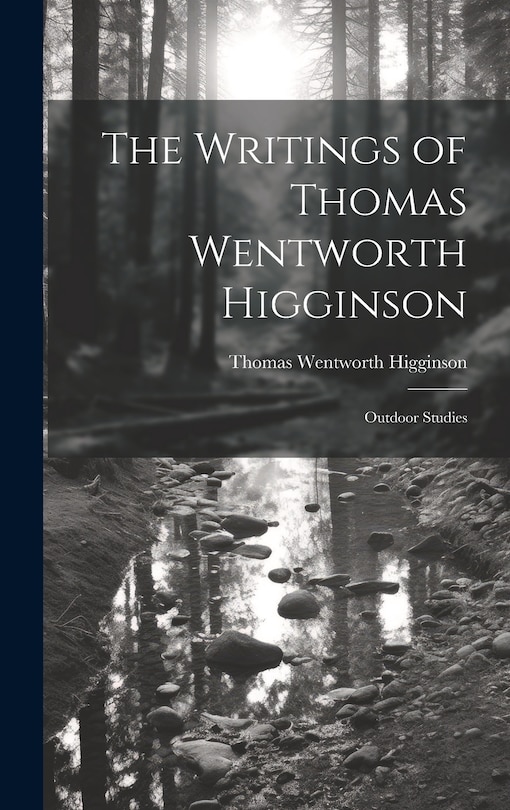 Front cover_The Writings of Thomas Wentworth Higginson