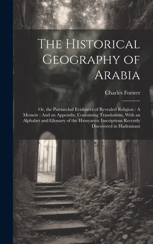 Couverture_The Historical Geography of Arabia