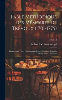 Couverture_Table Méthodique Des Mémoires De Trévoux (1701-1775)