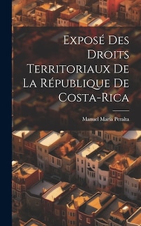Front cover_Exposé Des Droits Territoriaux De La République De Costa-Rica