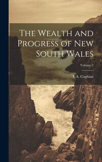 Front cover_The Wealth and Progress of New South Wales; Volume 2