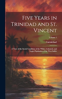 Couverture_Five Years in Trinidad and St. Vincent