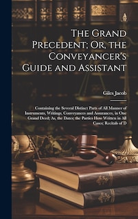 Front cover_The Grand Precedent; Or, the Conveyancer's Guide and Assistant