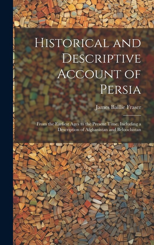 Front cover_Historical and Descriptive Account of Persia