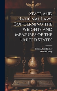 Front cover_State and National Laws Concerning the Weights and Measures of the United States