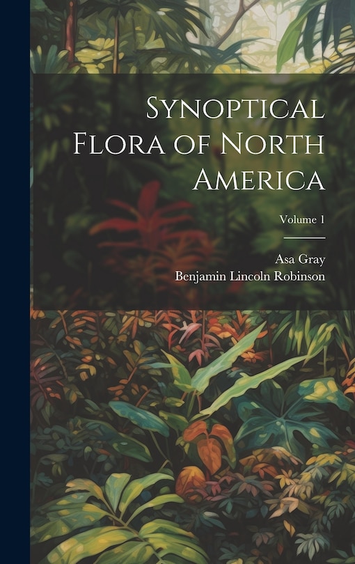 Couverture_Synoptical Flora of North America; Volume 1