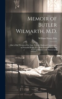 Couverture_Memoir of Butler Wilmarth, M.D.