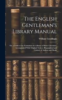 Front cover_The English Gentleman's Library Manual
