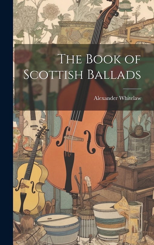 Front cover_The Book of Scottish Ballads