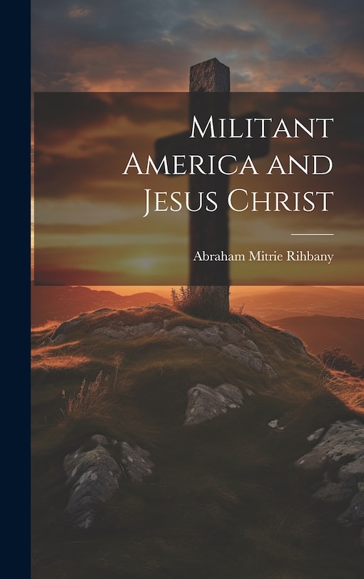 Front cover_Militant America and Jesus Christ