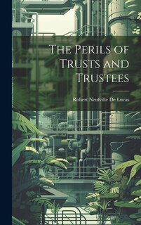 Front cover_The Perils of Trusts and Trustees