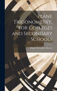 Couverture_Plane Trigonometry, for Colleges and Secondary Schools