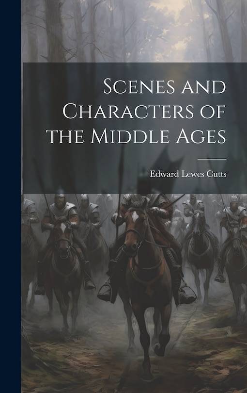 Couverture_Scenes and Characters of the Middle Ages
