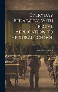 Couverture_Everyday Pedagogy, With Special Application to the Rural School