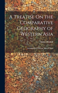 Couverture_A Treatise On the Comparative Geography of Western Asia