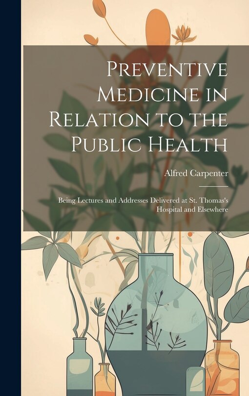 Front cover_Preventive Medicine in Relation to the Public Health