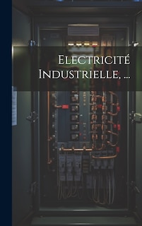 Couverture_Electricité Industrielle, ...