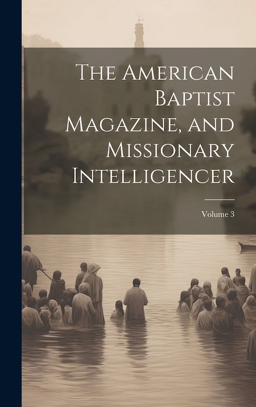 Front cover_The American Baptist Magazine, and Missionary Intelligencer; Volume 3