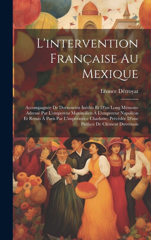 Couverture_L'intervention Française Au Mexique