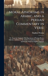 Front cover_Moral Aphorisms in Arabic, and a Persian Commentary in Verse