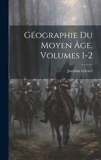 Front cover_Géographie Du Moyen Âge, Volumes 1-2