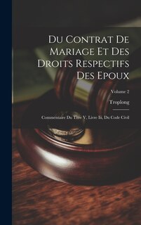 Front cover_Du Contrat De Mariage Et Des Droits Respectifs Des Epoux