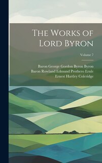 Front cover_The Works of Lord Byron; Volume 7