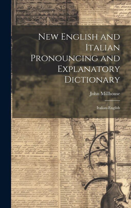Front cover_New English and Italian Pronouncing and Explanatory Dictionary