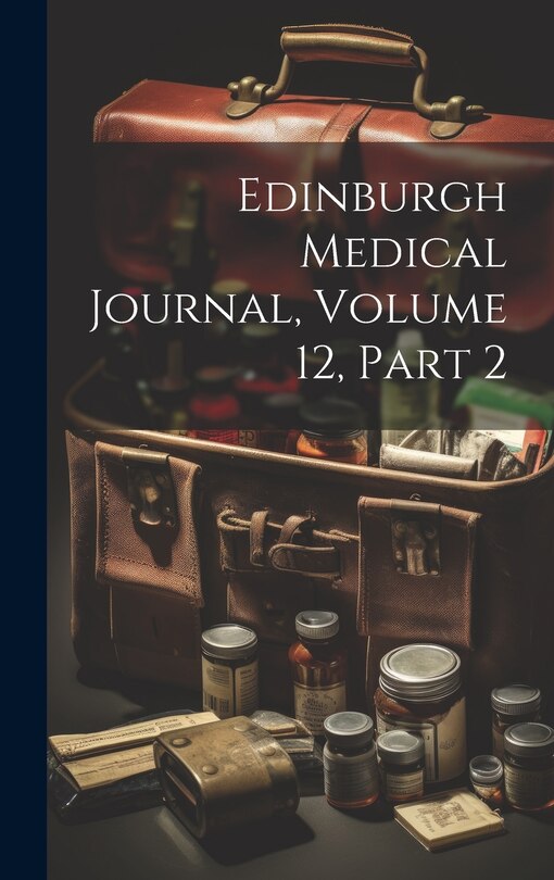 Front cover_Edinburgh Medical Journal, Volume 12, part 2