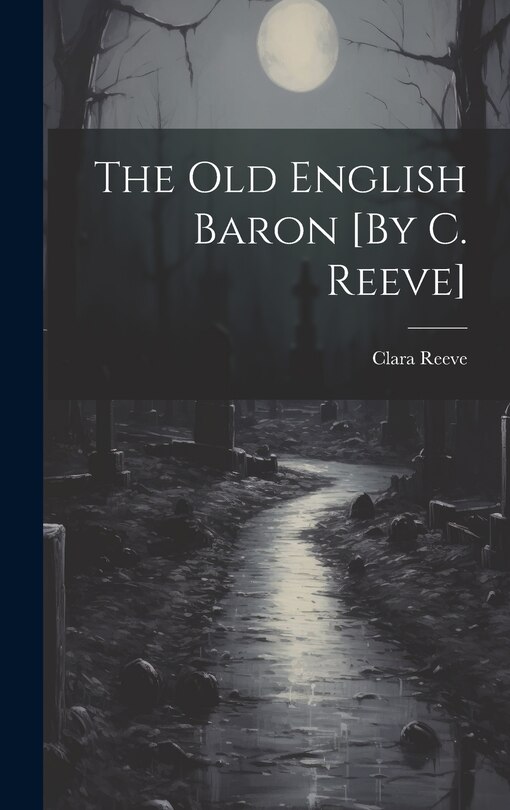 Front cover_The Old English Baron [By C. Reeve]