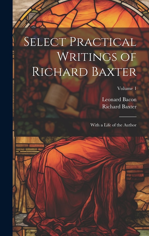 Front cover_Select Practical Writings of Richard Baxter