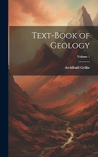 Couverture_Text-Book of Geology; Volume 1