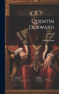 Front cover_Quentin Durward; Volume 3