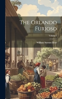 Couverture_The Orlando Furioso; Volume 1