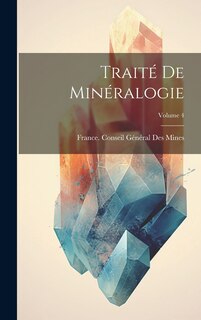Couverture_Traité De Minéralogie; Volume 4